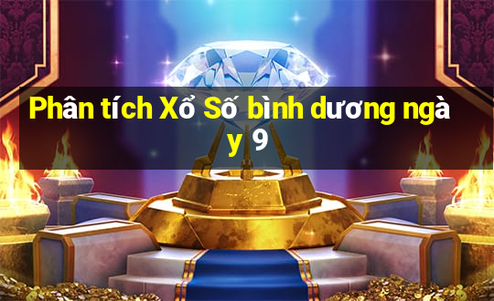 Phân tích Xổ Số bình dương ngày 9