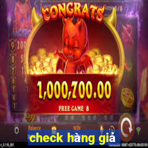 check hàng giả