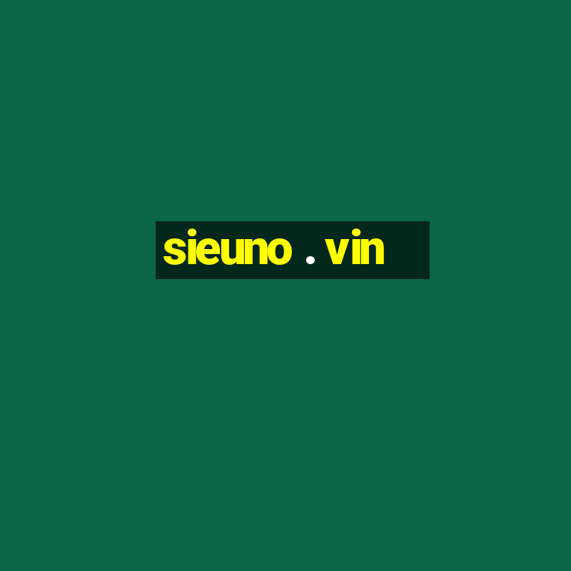 sieuno . vin