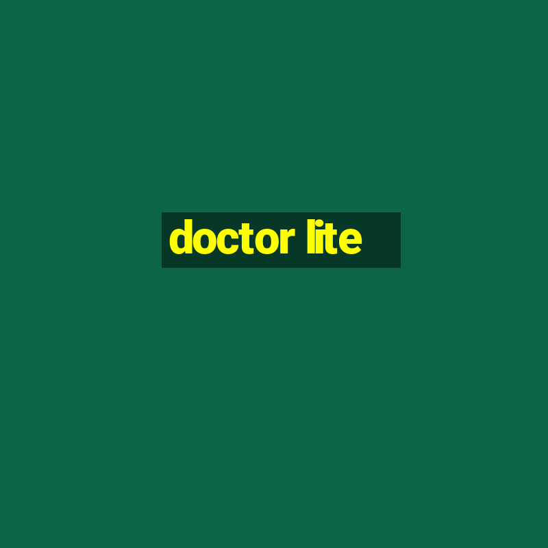 doctor lite