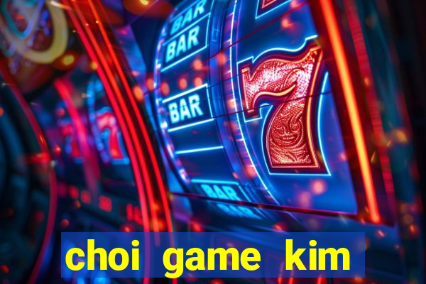 choi game kim cuong mau