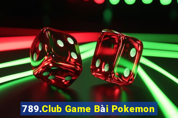 789.Club Game Bài Pokemon