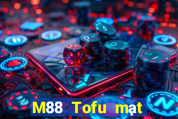 M88 Tofu mạt chược chạy nhanh