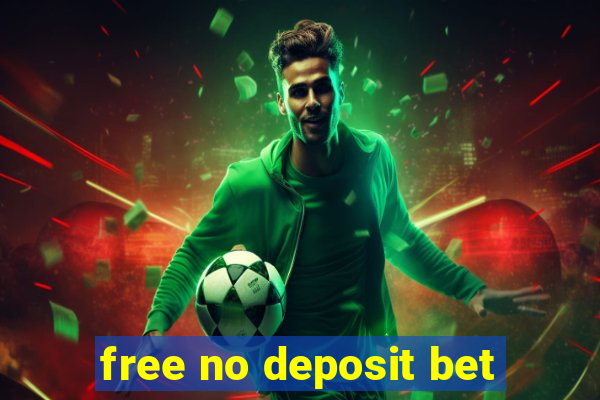 free no deposit bet