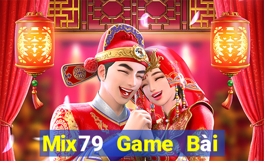 Mix79 Game Bài Hot Nhất Hiện Nay