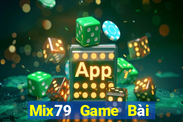 Mix79 Game Bài Hot Nhất Hiện Nay