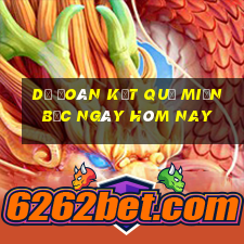 dự đoán kết quả miền bắc ngày hôm nay