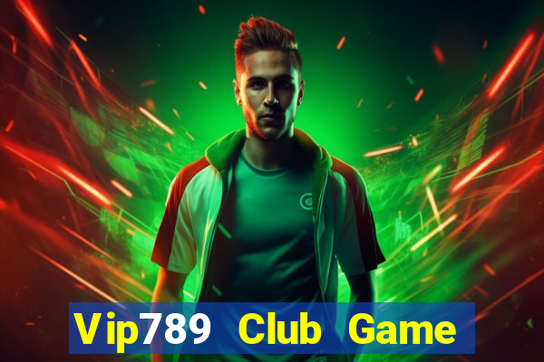 Vip789 Club Game Bài Đổi Thưởng B52