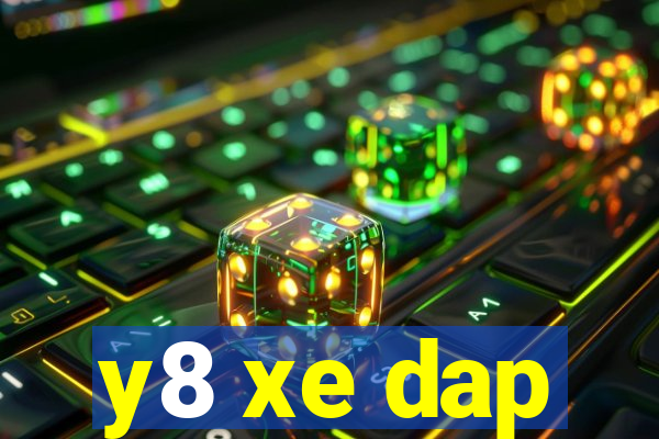 y8 xe dap