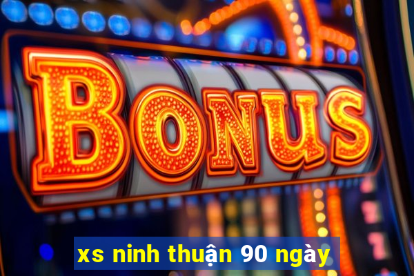 xs ninh thuận 90 ngày