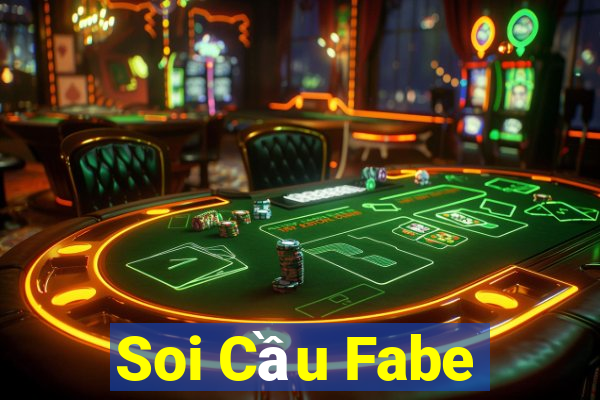 Soi Cầu Fabe