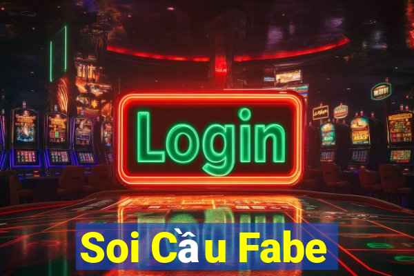 Soi Cầu Fabe