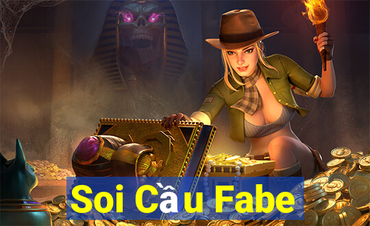 Soi Cầu Fabe