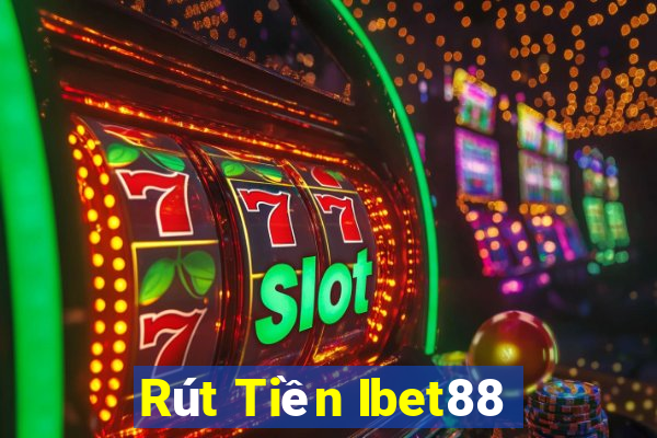 Rút Tiền Ibet88