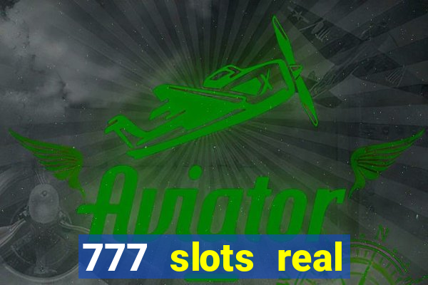 777 slots real money apk