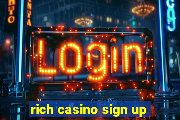 rich casino sign up