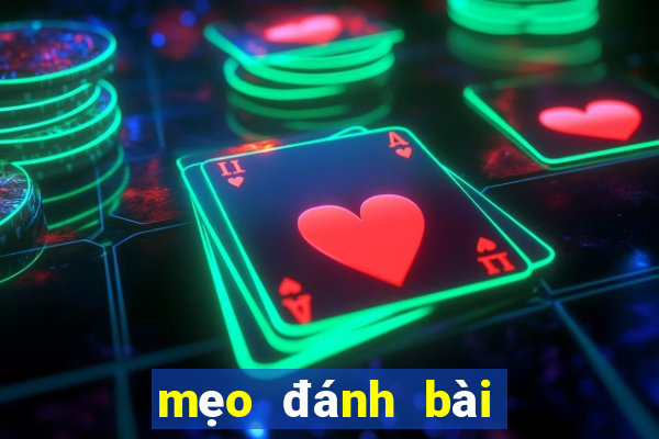 mẹo đánh bài tiến lên hay