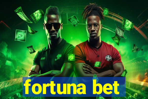 fortuna bet