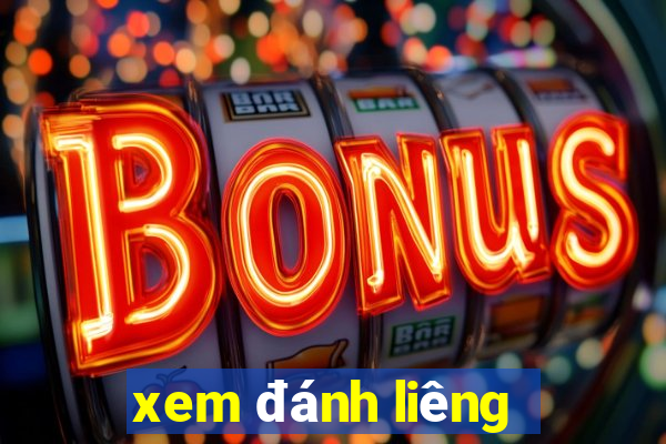 xem đánh liêng