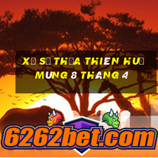 xổ số thừa thiên huế mùng 8 tháng 4