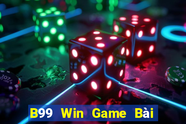 B99 Win Game Bài Binh 9 Cây