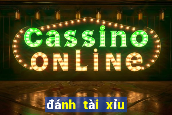 đánh tài xỉu là gì