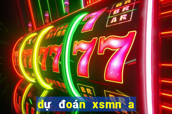 dự đoán xsmn a trúng rồi