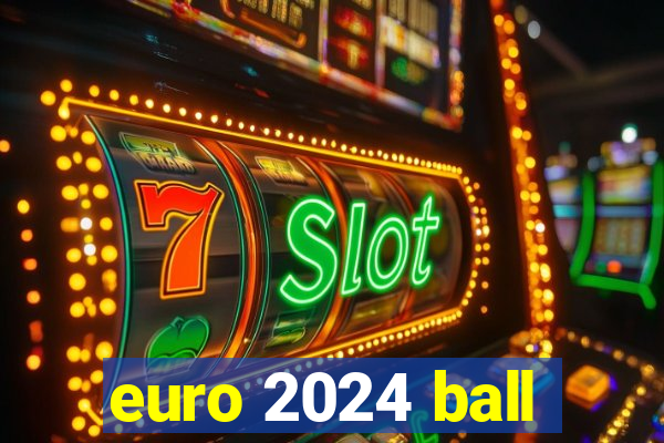 euro 2024 ball