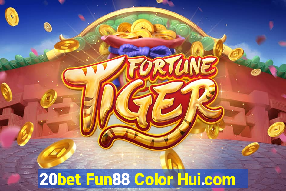 20bet Fun88 Color Hui.com