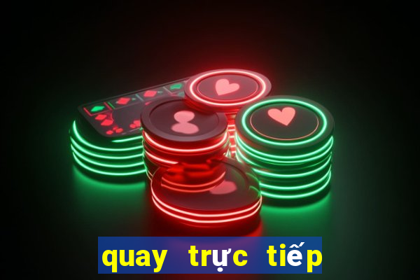 quay trực tiếp xổ số miền bắc