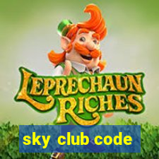 sky club code