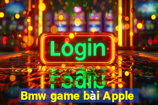 Bmw game bài Apple