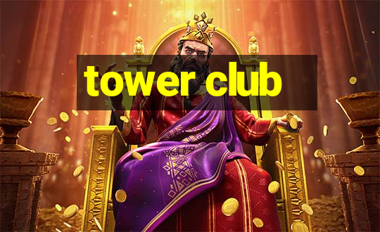 tower club