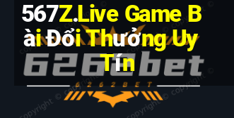 567Z.Live Game Bài Đổi Thưởng Uy Tín