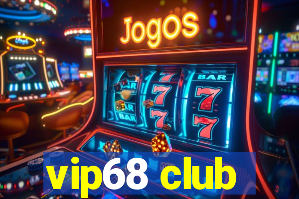 vip68 club