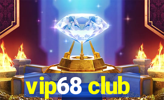 vip68 club