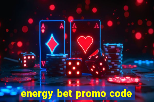 energy bet promo code