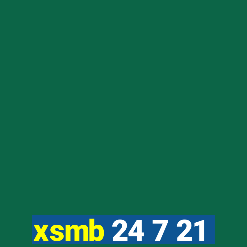 xsmb 24 7 21