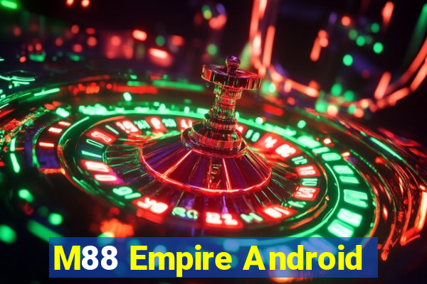 M88 Empire Android