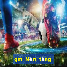 gm Nền tảng chơi game