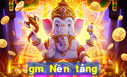 gm Nền tảng chơi game