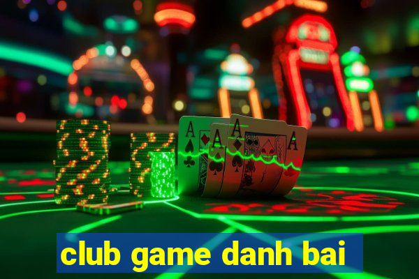 club game danh bai