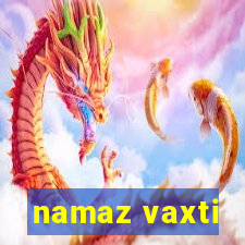 namaz vaxti