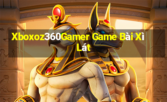 Xboxoz360Gamer Game Bài Xì Lát