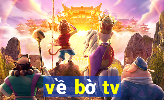 về bờ tv