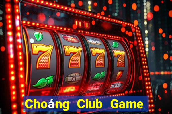 Choáng Club Game Bài Zic