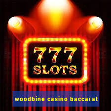 woodbine casino baccarat