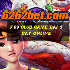 F69 Club Game Bài 3 Cây Online