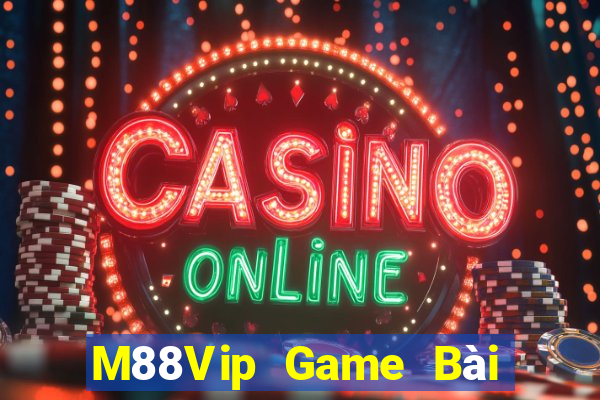 M88Vip Game Bài Trên Máy Tính