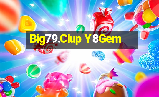 Big79.Clup Y8Gem